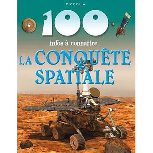 100 infos à connaître La conquête Spatiale