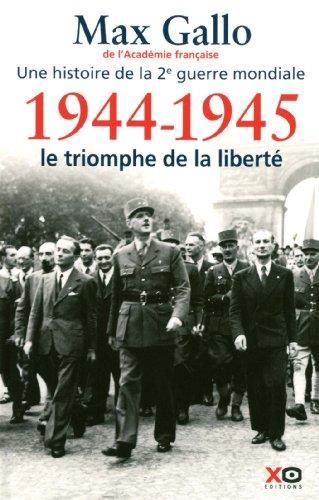 1944-1945  le triomphe de la liberté