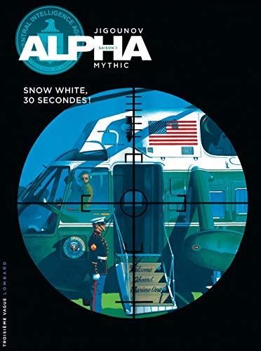 Alpha T.07 : Snow white, 30 secondes!