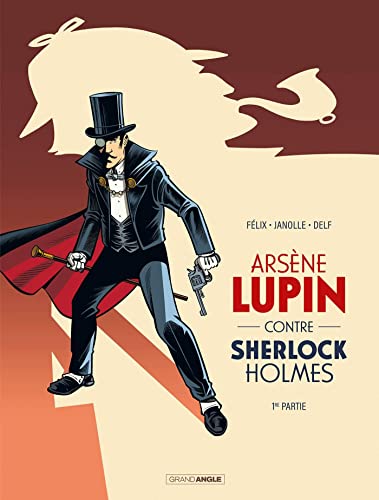 Arsène Lupin contre Sherlock Holmes T.01 : Arsène Lupin contre Sherlock Holmes