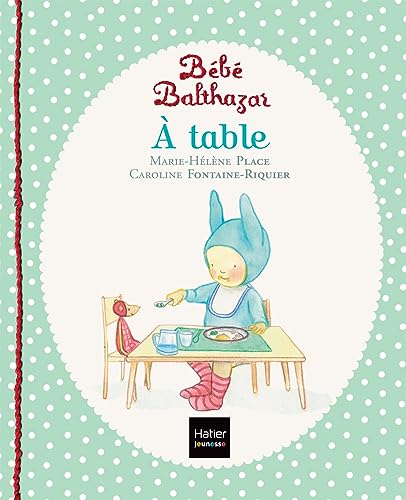 Bébé Balthazar À table