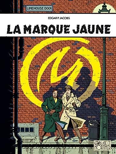 Blake et Mortimer T.06 : La marque jaune