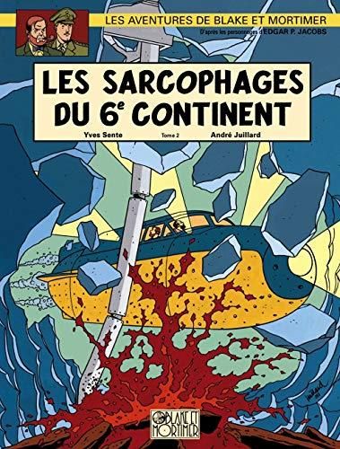 Blake et Mortimer T.17 : Les sarcophages du 6e continent T2