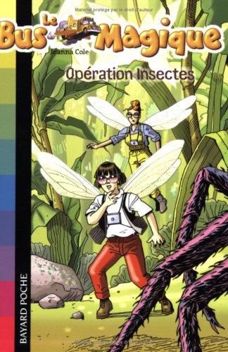 Bus magique (Le) T.10 : Opération insectes