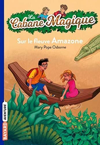 Cabane magique (La) T.05 : Sur le fleuve Amazone