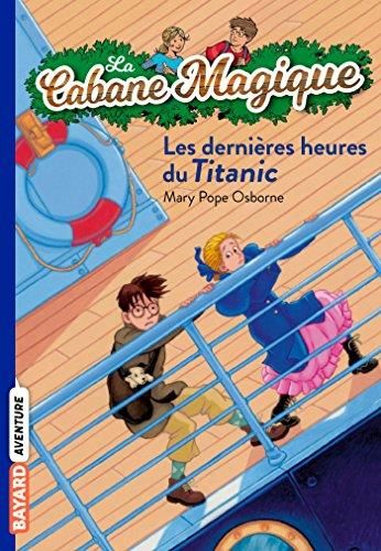 Cabane magique (La) T.16 : Les dernières heures du Titanic