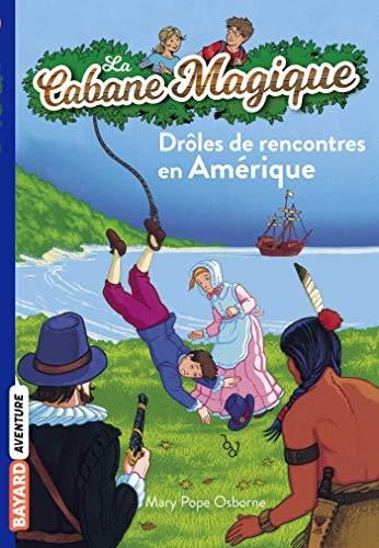 Cabane magique (La) T.22 : Drôles de rencontres en Amérique