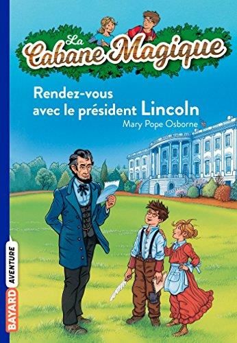 Cabane magique (La) T.42 : Rendez-vous avec le président Lincoln