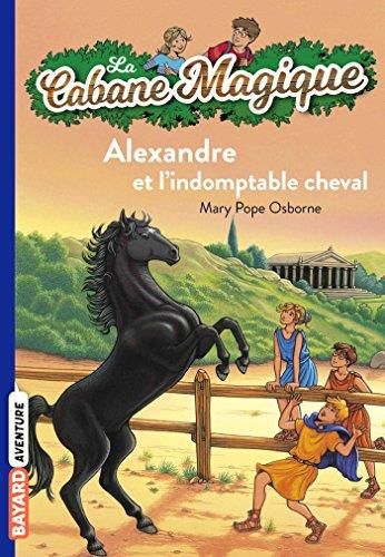 Cabane magique (La) T.44 : Alexandre et l'indomptable cheval