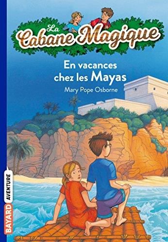 Cabane magique (La) T.48 : En vacances chez les Mayas