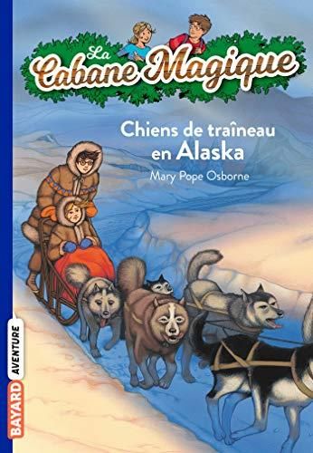 Cabane magique (La) T.49 : Chiens de traîneau en Alaska