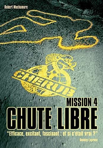 Cherub T.04 : Mission 4 : Chute libre