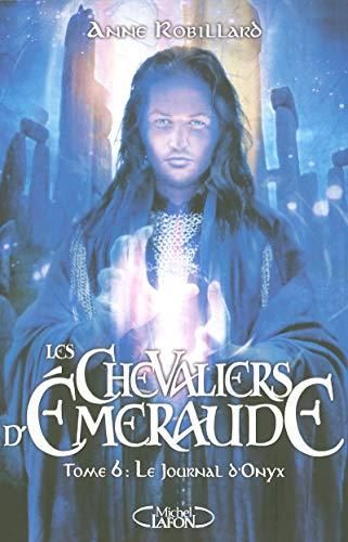 Chevaliers d'Emeraude (Les) T.06 : Le journal d'Onyx