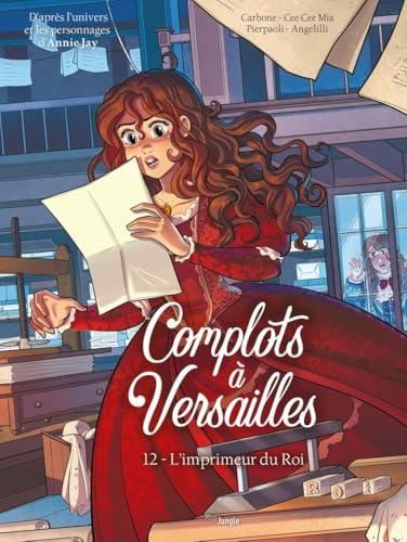 Complots à Versailles T.12 : L'imprimeur du Roi