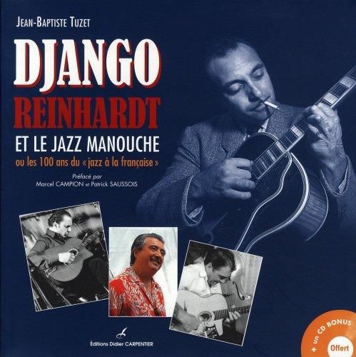 Django Reinhardt et le jazz manouche ou les 100 ans du jazz à la française