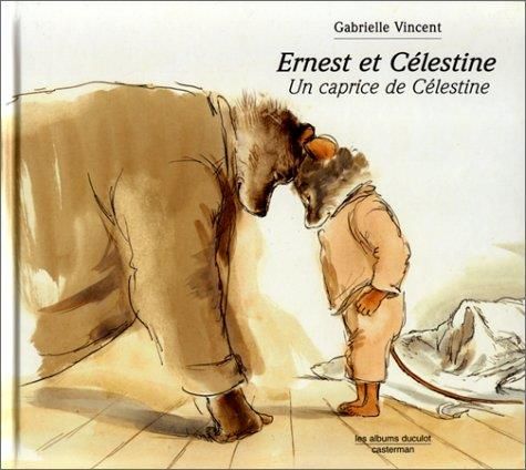 Ernest et Célestine. Un caprice de Célestine