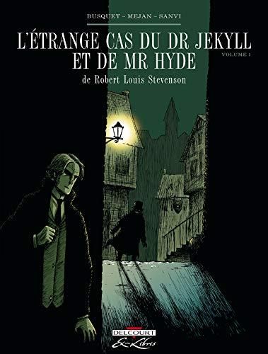 Etrange cas du Dr Jekyll et de Mr Hyde (L') T.01