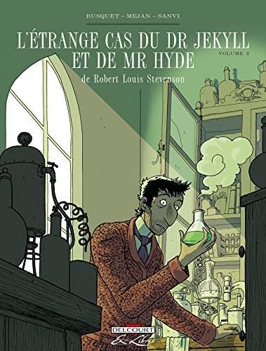 Etrange cas du Dr Jekyll et de Mr Hyde (L') T.02