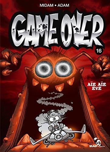 Game Over T.16 : Aïe aïe eye