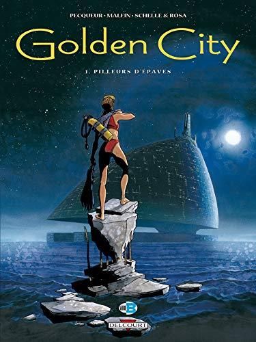 Golden city T.01 : Pilleurs d'épaves