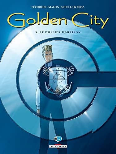 Golden city T.05 : Le dossier Harrison