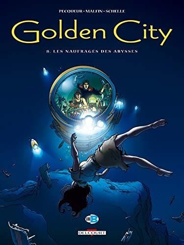 Golden city T.08 : Les naufragés des abysses