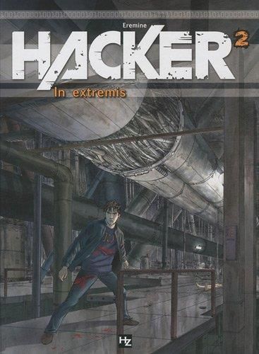 Hacker T.02 : In Extremis