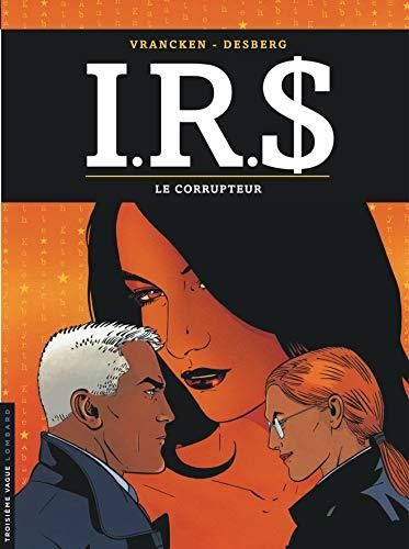 I.R.S. T.06 : Le corrupteur