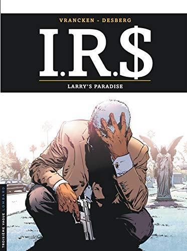 I.R.S. T.17 : Larry's paradise
