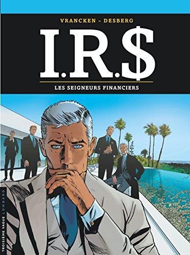 I.R.S. T.19 : Les seigneurs financiers