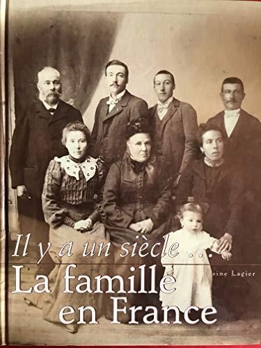 Il y a un siècle ... La famille en France