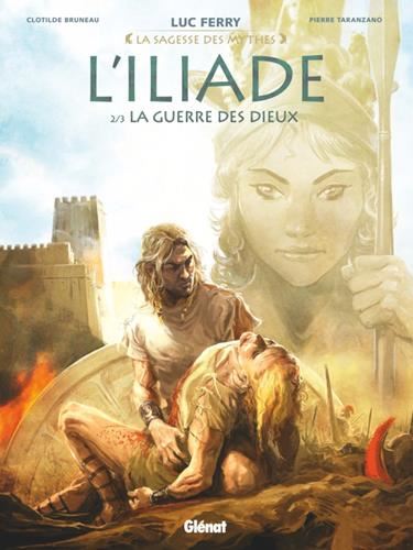Iliade (L') T.02 : La guerre des dieux