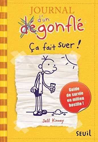 Journal d'un dégonflé T.04 : Ça fait suer !