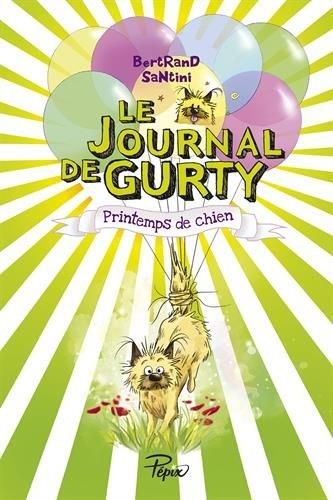 Journal de Gurty (Le) T.04 : Le printemps de chien