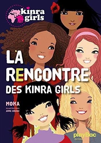 Kinra girls T.01 : La rencontre des kinra girls