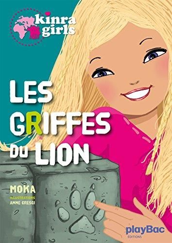 Kinra girls T.03 : Les griffes du lion