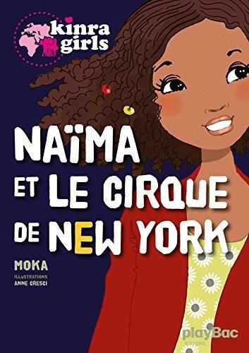 Kinra girls T.N : Naïma et le cirque de New York