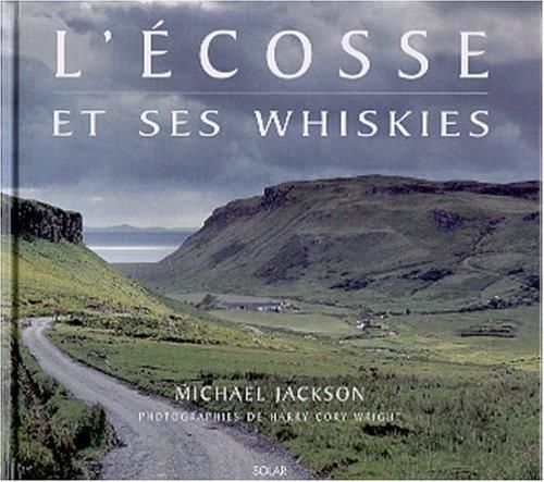L'Ecosse et ses Whiskies