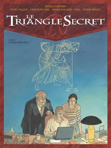 Le Triangle secret T.05 : Infâme mensonge (L')