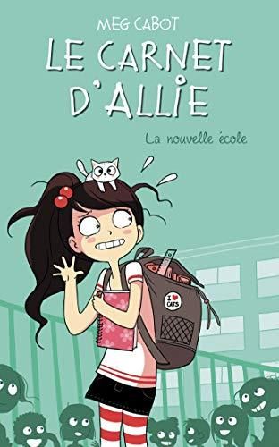 Le Carnet d'Allie T.02 : Nouvelle école (La)