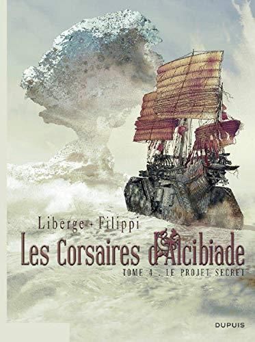 Les Corsaires d'Alcibiade T.04 : Projet secret (Le)