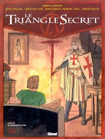 Le Triangle secret T.03 : De cendre et d'or