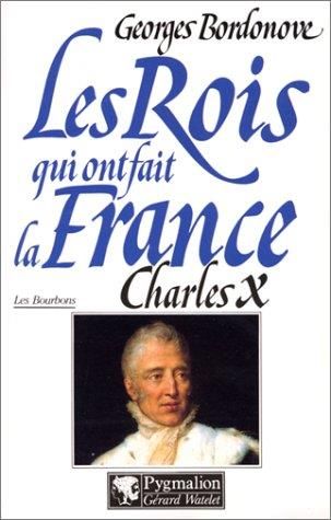 Les Bourbons - Charles X