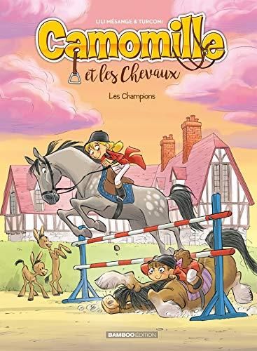 Les Camomille et les chevaux T.04 : Champions
