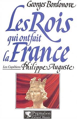 Les Capétiens - Philippe Auguste