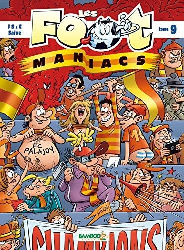 Les Foot maniacs (Les) T.09 : Les foot maniacs