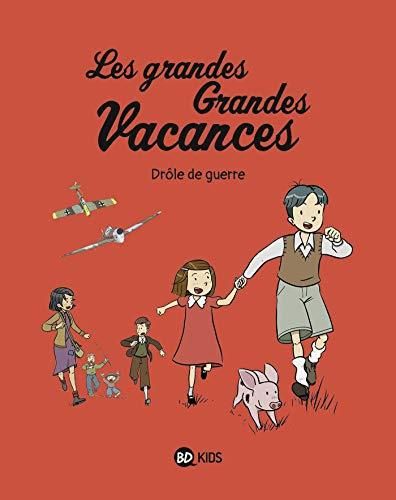 Les Grandes grandes vacances T.01 : Drôle de guerre