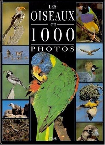 Les Oiseaux en 1000 photos