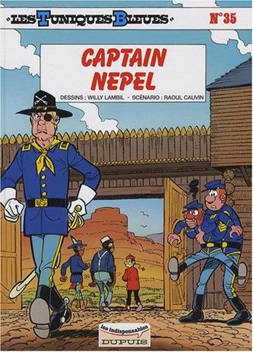 Les Tuniques Bleues T.35 : Captain Nepel