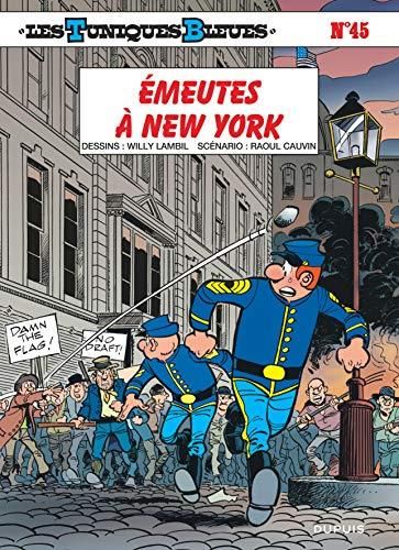 Les Tuniques Bleues T.45 : Emeutes à New-York